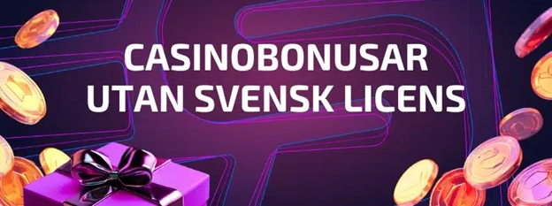 Casinobonusar utan svensk licens